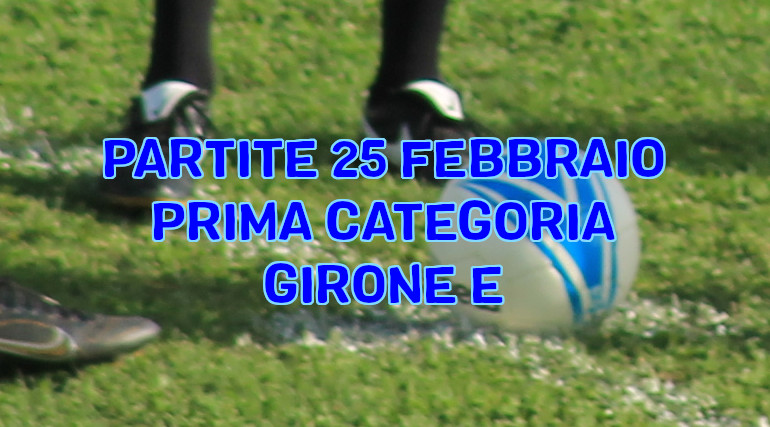 Prossimo-turno-calcio-Prima-Categoria-Girone-E--Veneto-25-febbraio