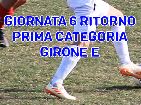 Risultati-e-marcatori-campionato-Prima-Categoria-Girone-E-Veneto-giornata-6-ritorno