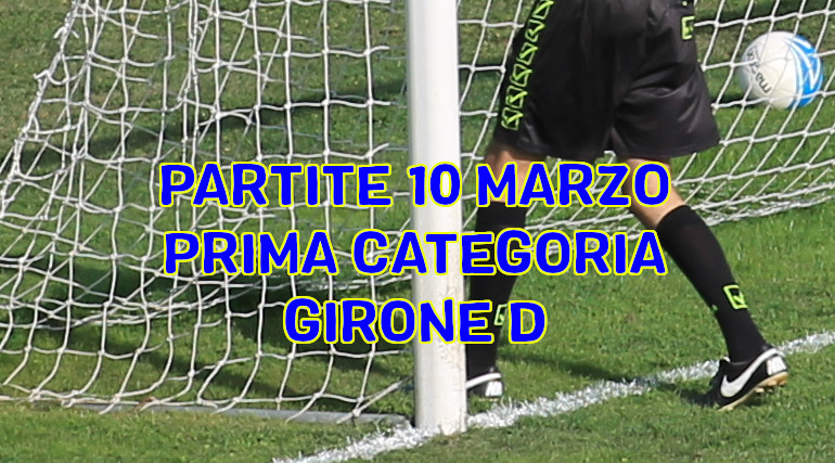 Prossimo-turno-calcio-partite-Prima Categoria-Girone-D-Veneto-10-marzo