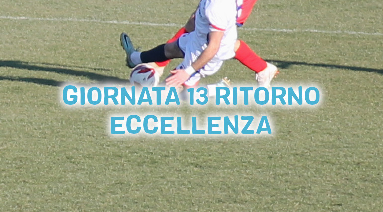 Risultati-e-marcatori-tredicesima-giornata-ritorno-calcio-Eccellenza-domenica-7-aprile