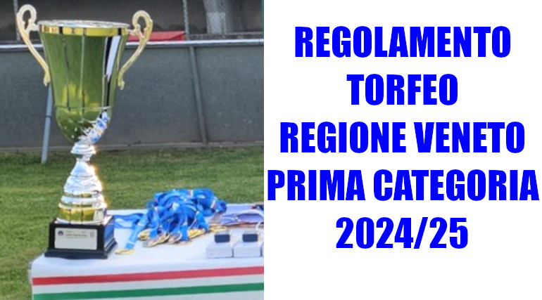 Regolamento-Coppa-Trofeo-Regione-Veneto-Prima-Categoria-stagione-2024-25