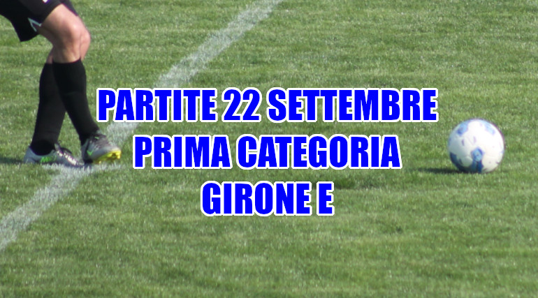 Partite-calcio-domenica-22-settembre-Prima-Categoria-Girone-E-Veneto