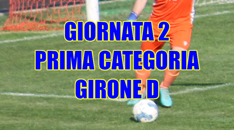Risultati-marcatori-partite-Prima Categoria-Girone-D-giornata-2-stagione-2024-25-squadre-Padova