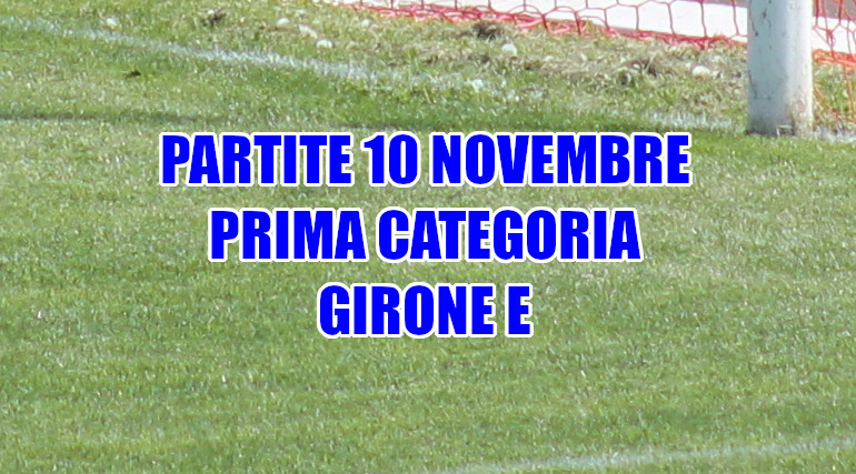 Partite-calcio-domenica-10-novembre-girone-E-Prima Categoria-Veneto
