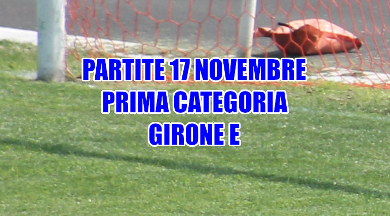 Partite-calcio-domenica-17-novembre-girone-E-Prima Categoria-Veneto