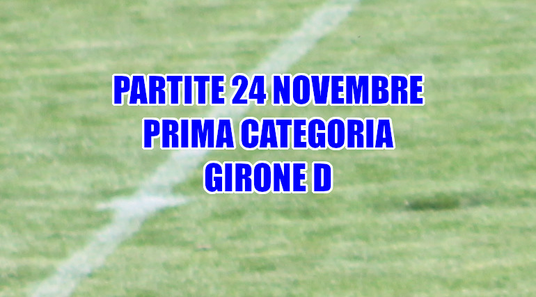 Partite-calcio-domenica-24-novembre-girone-D-Prima Categoria-Veneto