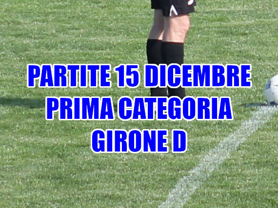 Partite-calcio-domenica-15-dicembre-girone-D-Prima Categoria-Veneto