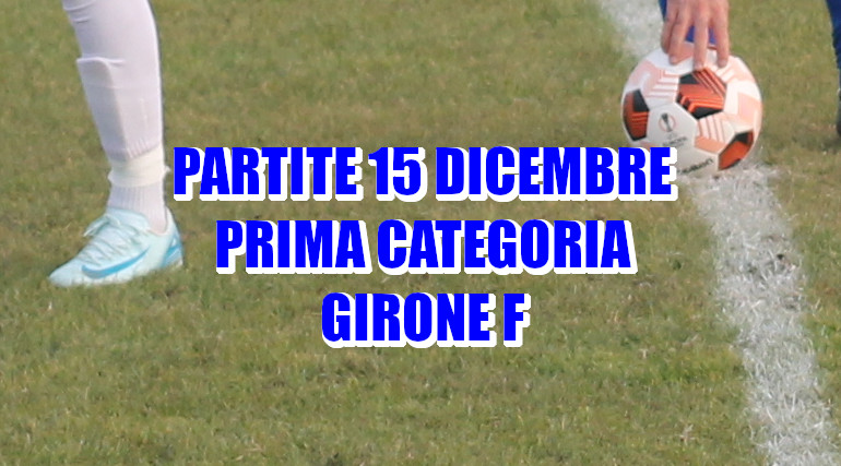 Partite-calcio-domenica-15-dicembre-girone-F-Prima Categoria-Veneto