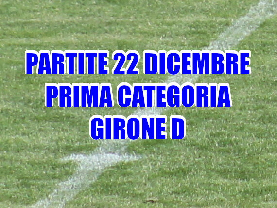Partite-calcio-domenica-22-dicembre-Girone-D-Prima-Categoria-Veneto