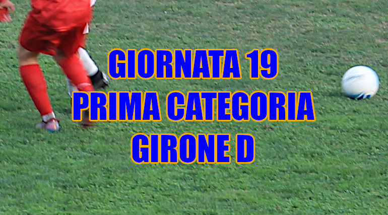 Risultati-marcatori-partite-girone-D-Prima Categoria-giornata-4-ritorno-stagione-2024-25