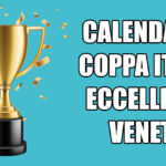 Calendario fase a gironi-Coppa Italia Eccellenza Veneto-Stagione 2026-27