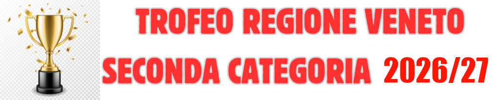 Coppa-Trofeo-regione-Veneto-Seconda-Categoria-stagione-2026-27-risultati-squadre