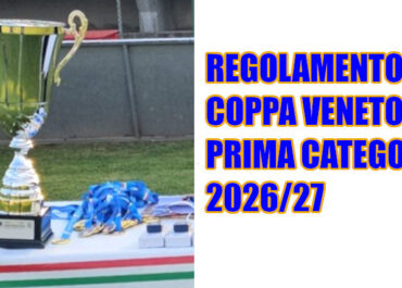 Regolamento Coppa Veneto di Prima Categoria stagione 2026/27