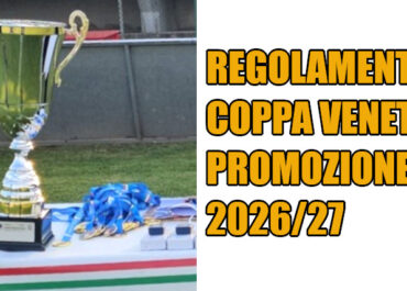 Regolamento Coppa Veneto di Promozione stagione 2026/27