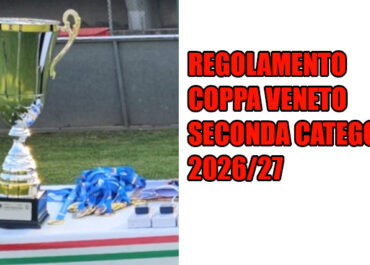 Regolamento Coppa Veneto di Seconda Categoria stagione 2026/27