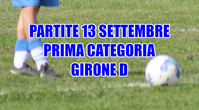 Prima Categoria Veneto girone D-Le partite di domenica 13 settembre
