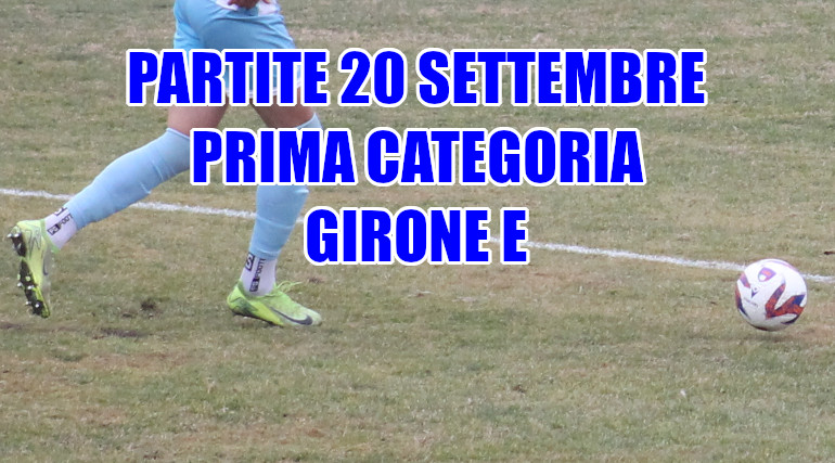 Prima Categoria Veneto girone E-Le partite di domenica 20 settembre