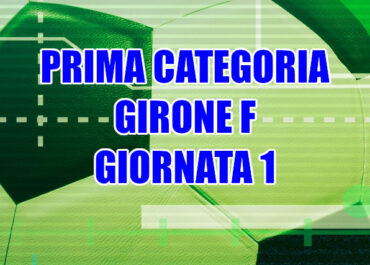 Giornata 1 girone F Prima Categoria: Risultati, classifica e statistiche